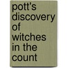Pott's Discovery Of Witches In The Count door Thomas Potts