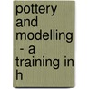 Pottery And Modelling  - A Training In H door S.W. Anthonies