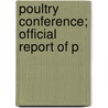 Poultry Conference; Official Report Of P door South Australia Dept of Agriculture