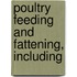 Poultry Feeding And Fattening, Including