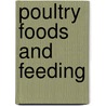 Poultry Foods And Feeding door Duncan Forbes Laurie