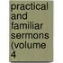 Practical And Familiar Sermons (Volume 4