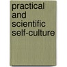 Practical And Scientific Self-Culture door G.B. Moore