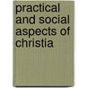 Practical And Social Aspects Of Christia door Archibald T. Robertson