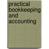 Practical Bookkeeping And Accounting door William L. Musick