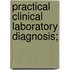 Practical Clinical Laboratory Diagnosis;