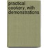 Practical Cookery, With Demonstrations