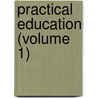 Practical Education (Volume 1) by Maria Edgeworth