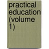 Practical Education (Volume 1) by Maria Edgeworth