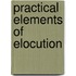 Practical Elements Of Elocution