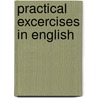 Practical Excercises In English door Huber Gray Buehler