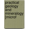 Practical Geology And Mineralogy [Microf by Joshua Trimmer
