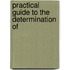 Practical Guide To The Determination Of