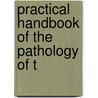 Practical Handbook Of The Pathology Of T door John MacLeod Hendrie MacLeod