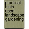 Practical Hints Upon Landscape Gardening door William Sawrey Gilpin