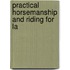 Practical Horsemanship And Riding For La