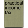 Practical Income Tax door Snelling