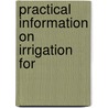Practical Information On Irrigation For by Etcheverry