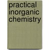 Practical Inorganic Chemistry by G.S. Turpin