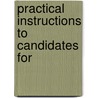 Practical Instructions To Candidates For door John Winslow
