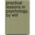 Practical Lessons In Psychology, By Will
