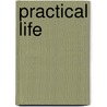 Practical Life door Julia MacNair Wright