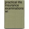 Practical Life Insurance Examinations Wi door Murray Elliott Ramsey