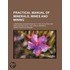 Practical Manual Of Minerals, Mines And