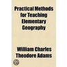 Practical Methods For Teaching Elementar door William Charles Theodore Adams