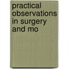 Practical Observations In Surgery And Mo door Unknown Author