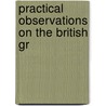 Practical Observations On The British Gr by William Curtis