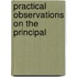 Practical Observations On The Principal