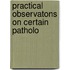 Practical Observatons On Certain Patholo