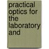 Practical Optics For The Laboratory And