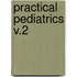 Practical Pediatrics V.2