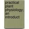 Practical Plant Physiology; An Introduct by Detmer