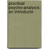 Practical Psycho-Analysis; An Introducto