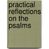 Practical Reflections On The Psalms