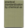 Practical Standardization By Chemical As door Lyons
