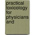 Practical Toxicology For Physicians And