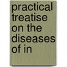 Practical Treatise On The Diseases Of In by Thomas Hawkes Tanner