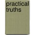 Practical Truths