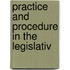 Practice And Procedure In The Legislativ