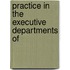 Practice In The Executive Departments Of