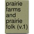 Prairie Farms And Prairie Folk (V.1)