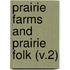 Prairie Farms And Prairie Folk (V.2)