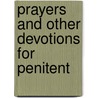 Prayers And Other Devotions For Penitent by John Ley