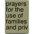 Prayers For The Use Of Families And Priv