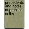 Precedents And Notes Of Practice In The by Stacy Gardner Potts