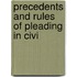 Precedents And Rules Of Pleading In Civi